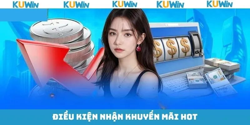 Thành viên KUwin sẽ nhận khuyến mãi hot Thành viên KUwin sẽ nhận khuyến mãi hot