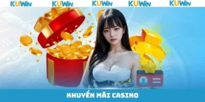 Khuyến Mãi Casino - Quà Tặng Ngập Tràn Tại Kuwin