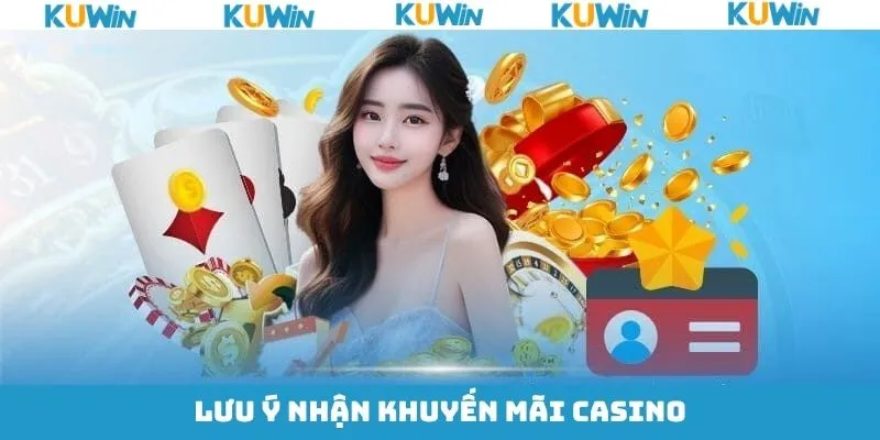 Lưu ý hoàn thành điều kiện khi tham gia khuyến mãi Casino