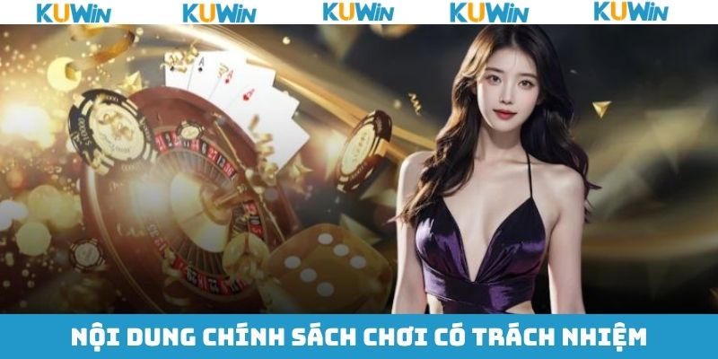 Tổng hợp các thông tin khi chơi có trách nhiệm KUwin