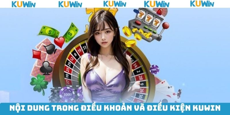 Cập nhật các quy tắc về điều khoản điều kiện tại Kuwin Cập nhật các quy tắc về điều khoản điều kiện tại Kuwin