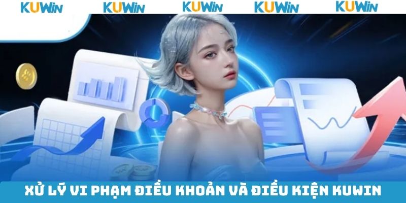 Những hành vi gian lận về điều Khoản Và Điều Kiện KUwin bạn cần nắm Những hành vi gian lận về điều Khoản Và Điều Kiện KUwin bạn cần nắm